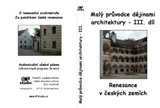Malý průvodce dějinami architektury, 3. díl: Renesance v českých zemích