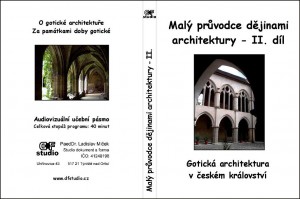 Malý průvodce dějinami architektury, 2. díl: Gotická architektura v českém království